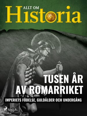 cover image of Tusen år av Romarriket--Imperiets födelse, guldålder och undergång